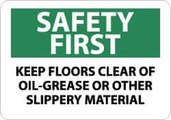 NMC - "Safety First - Keep Floors Clear of Oil-Grease or Other Slippery Material", 10" Long x 14" Wide, Aluminum Safety Sign - Rectangle, 0.04" Thick, Use for Accident Prevention - Americas Tooling