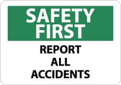 NMC - "Safety First - Report All Accidents", 10" Long x 14" Wide, Aluminum Safety Sign - Rectangle, 0.04" Thick, Use for Inspection, Testing & Accident Data - Americas Tooling