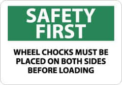 NMC - "Safety First - Wheel Chocks Must Be Placed on Both Sides Before Loading", 10" Long x 14" Wide, Pressure-Sensitive Vinyl Safety Sign - Rectangle, 0.004" Thick, Use for Accident Prevention - Americas Tooling