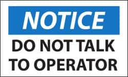 NMC - Security & Admittance Label, Header: NOTICE - Legend: Notice - Do Not Talk to Operator, English, Black, Blue & White, 5" Long x 3" High, Sign Muscle Finish - Americas Tooling