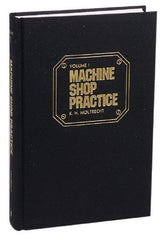 Industrial Press - Machine Shop Practice Volume II Publication, 2nd Edition - by Karl Hans Moltrecht, Industrial Press - Americas Tooling