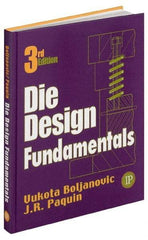 Industrial Press - Die Design Fundamentals Publication, 2nd Edition - by J. R. Pacquin & R. E. Crowley, Industrial Press - Americas Tooling