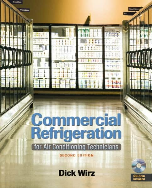 DELMAR CENGAGE Learning - Commercial Refrigeration: for Air Conditioning Technicians, 2nd Edition - HVAC/R Reference, 320 Pages, Delmar/Cengage Learning, 2009 - Americas Tooling