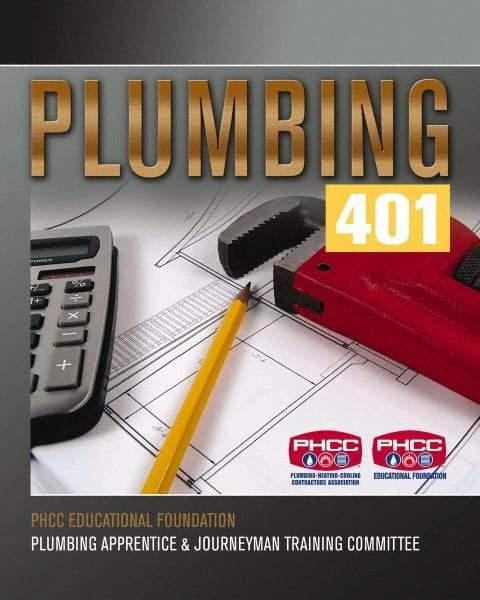 DELMAR CENGAGE Learning - Plumbing 401 Publication, 1st Edition - by Phcc Educational Foundation Plumbing Apprentice & Journeyman, Delmar/Cengage Learning, 2008 - Americas Tooling