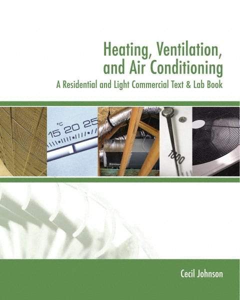 DELMAR CENGAGE Learning - Heating, Ventilation, and Air Conditioning: A Residential and Light Commercial Text & Lab Book Publication, 2nd Edition - by Johnson, Delmar/Cengage Learning, 2005 - Americas Tooling