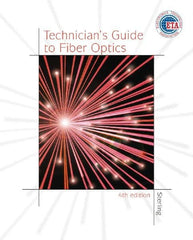 DELMAR CENGAGE Learning - Technician's Guide to Fiber Optics, 4th Edition - Telecommunications Reference, 384 Pages, Hardcover, Delmar/Cengage Learning, 2003 - Americas Tooling