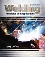 DELMAR CENGAGE Learning - Welding: Principles and Applications Publication, 8th Edition - by Jeffus, Delmar/Cengage Learning - Americas Tooling