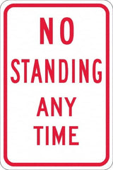 NMC - "No Standing Anytime", 12" Wide x 18" High, Aluminum Warning & Safety Reminder Signs - 0.08" Thick, Red on White, High Intensity Reflectivity, Rectangle, Post Mount - Americas Tooling