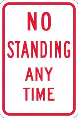 NMC - "No Standing Anytime", 12" Wide x 18" High, Aluminum Warning & Safety Reminder Signs - 0.08" Thick, Red on White, Engineer Grade Reflectivity, Rectangle, Post Mount - Americas Tooling