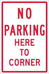 NMC - "No Parking Here To Corner", 12" Wide x 18" High, Aluminum No Parking & Tow Away Signs - 0.063" Thick, Red on White, Rectangle, Post Mount - Americas Tooling