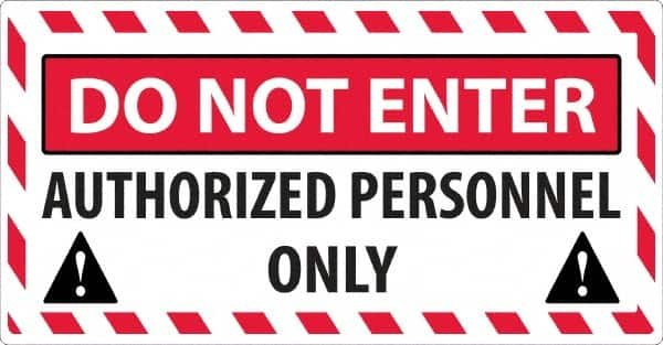 NMC - "Do Not Enter - Authorized Personnel Only", 24" Long x 46" Wide, Sportwalk Safety Sign - Rectangle, 0.005" Thick, Use for Workplace/Safety - Americas Tooling