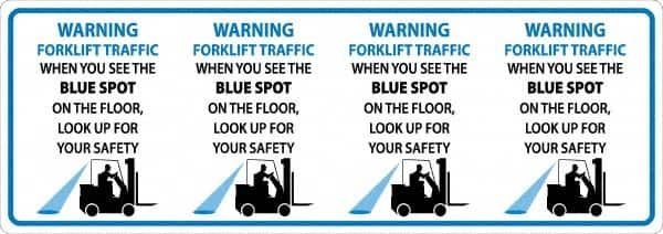 NMC - "Warning Forklift Traffic When You See The Blue Spot Look Up For Safety", 12" Long x 34" Wide, Texwalk Safety Sign - Rectangle, 0.005" Thick, Use for Workplace/Safety - Americas Tooling