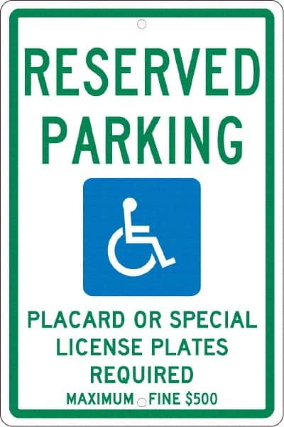 NMC - "Reserved Parking Placard Or Special License Plates Required Maximum Fine $500", "Handicap Symbol", 12" Wide x 18" High, Aluminum ADA Signs - 0.063" Thick, Green & Blue on White, Rectangle, Post Mount - Americas Tooling