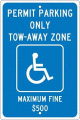 NMC - "Permit Parking Only Tow-Away Zone Maximum Fine $500", "Handicap Symbol", 12" Wide x 18" High, Aluminum ADA Signs - 0.063" Thick, White on Blue, Rectangle, Post Mount - Americas Tooling