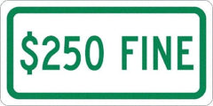 NMC - "$250 Fine", 12" Wide x 6" High, Aluminum No Parking & Tow Away Signs - 0.063" Thick, Green on White, Rectangle, Post Mount - Americas Tooling