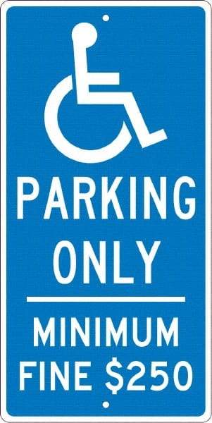 NMC - "Handicap Parking Only, Minimum Fine $250", "Handicap Symbol", 12" Wide x 24" High, Aluminum Reserved Parking Signs - 0.063" Thick, White on Blue, Rectangle, Post Mount - Americas Tooling