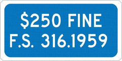 NMC - "$250 Fine F.S. 316.1959", 12" Wide x 6" High, Aluminum No Parking & Tow Away Signs - 0.04" Thick, White on Blue, Rectangle, Post Mount - Americas Tooling