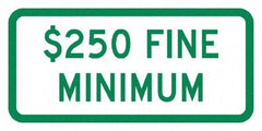 NMC - "Minimum Fine $250", 12" Wide x 6" High, Aluminum No Parking & Tow Away Signs - 0.04" Thick, Green on White, Rectangle, Post Mount - Americas Tooling