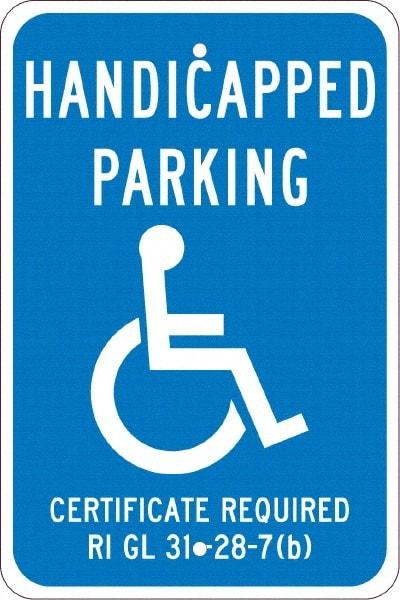 NMC - "Handicapped Parking Certificate Required", "Handicap Symbol", 12" Wide x 18" High, Aluminum ADA Signs - 0.08" Thick, White on Blue, Engineer Grade Reflectivity, Rectangle, Post Mount - Americas Tooling