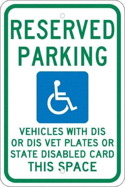 NMC - "Reserved Parking Vehicles With Dis Or Dis Vet Plates Or State Disabled Card This Space", "Handicap Symbol", 12" Wide x 18" High, Aluminum ADA Signs - 0.08" Thick, Green & Blue on White, Engineer Grade Reflectivity, Rectangle, Post Mount - Americas Tooling