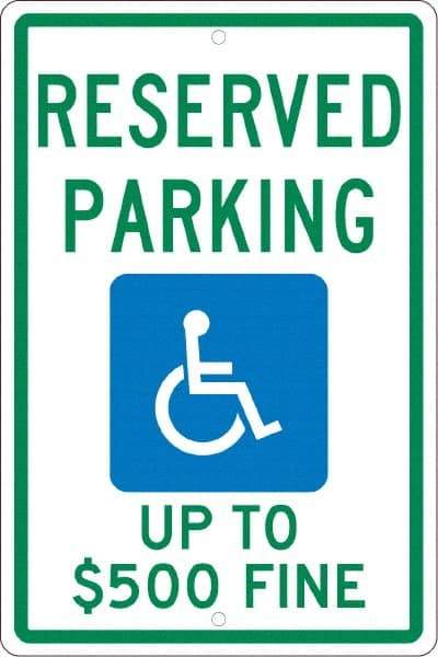 NMC - "Reserved Parking Up To $500 Fine", "Handicap Symbol", 12" Wide x 18" High, Aluminum ADA Signs - 0.063" Thick, Green & Blue on White, Rectangle, Post Mount - Americas Tooling