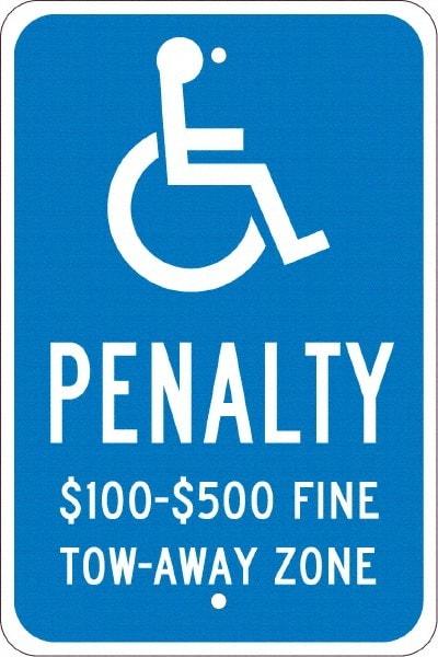 NMC - "Penalty $100-$500 Fine Tow-Away Zone", "Handicap Symbol", 12" Wide x 18" High, Aluminum ADA Signs - 0.08" Thick, White on Blue, Engineer Grade Reflectivity, Rectangle, Post Mount - Americas Tooling