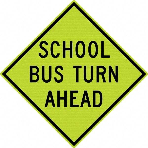 NMC - "School Bus Turn Ahead", 30" Wide x 30" High, Aluminum Traffic Control Signs - 0.08" Thick, Black on Yellow, Diamond Grade Reflectivity, Diamond, Post Mount - Americas Tooling