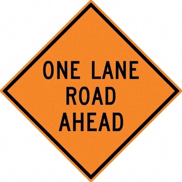 NMC - "One Lane Road Ahead", 30" Wide x 30" High, Aluminum Construction Roadway Signs - 0.08" Thick, Black on Orange, High Intensity Reflectivity, Diamond, Post Mount - Americas Tooling