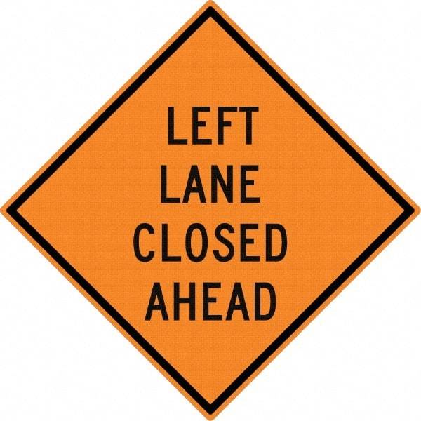 NMC - "Left Lane Close Ahead", 30" Wide x 30" High, Aluminum Construction Roadway Signs - 0.08" Thick, Black on Orange, High Intensity Reflectivity, Diamond, Post Mount - Americas Tooling