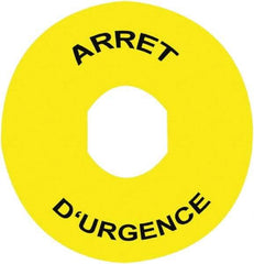 Schneider Electric - Round, Legend Plate - Arret D'Urgence - Yellow Background, Black Letters, 90mm Overall Diameter - Americas Tooling