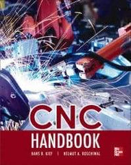 McGraw-Hill - CNC Handbook Publication, 1st Edition - by Hans B. Kief, McGraw-Hill, 2012 - Americas Tooling