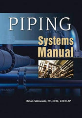 McGraw-Hill - PIPING SYSTEMS MANUAL Handbook, 1st Edition - by Brian Silowash, McGraw-Hill, 2009 - Americas Tooling