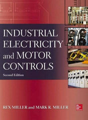 McGraw-Hill - INDUSTRIAL ELECTRICITY AND MOTOR CONTROLS Handbook, 2nd Edition - by Rex Miller, Mark Miller, McGraw-Hill, 2013 - Americas Tooling