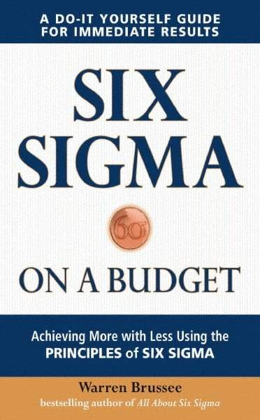 McGraw-Hill - SIX SIGMA ON A BUDGET Handbook, 1st Edition - by Warren Brussee, McGraw-Hill, 2010 - Americas Tooling