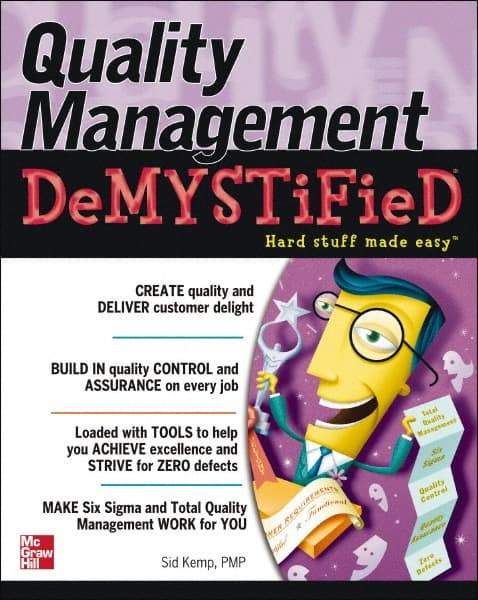 McGraw-Hill - QUALITY MANAGEMENT DEMYSTIFIED Handbook, 1st Edition - by Sid Kemp, McGraw-Hill, 2006 - Americas Tooling