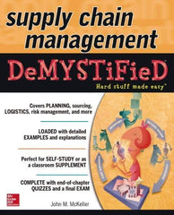 McGraw-Hill - SUPPLY CHAIN MANAGEMENT DEMYSTIFIED Handbook, 1st Edition - by John M. McKeller, McGraw-Hill, 2014 - Americas Tooling