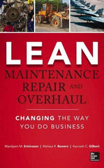 McGraw-Hill - LEAN MAINTENANCE REPAIR AND OVERHAUL Handbook, 1st Edition - by Kenneth Gilbert, Mandyam Srinivasan & Melissa R. Bowers, McGraw-Hill, 2014 - Americas Tooling