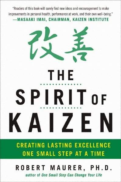 McGraw-Hill - SPIRIT OF KAIZEN Handbook, 1st Edition - by Bob Maurer, Robert Maurer & Leigh Ann Hirschman, McGraw-Hill, 2012 - Americas Tooling