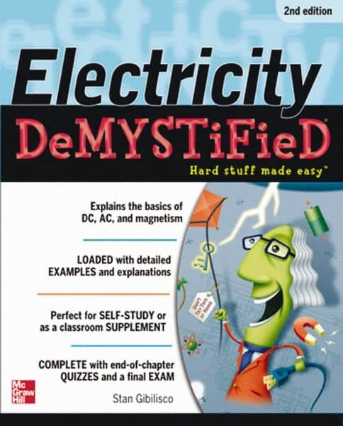 McGraw-Hill - ELECTRICITY DEMYSTIFIED Handbook, 2nd Edition - by Stan Gibilisco, McGraw-Hill, 2012 - Americas Tooling