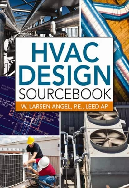 McGraw-Hill - HVAC DESIGN SOURCEBOOK Handbook, 1st Edition - by W. Larsen Angel, McGraw-Hill, 2011 - Americas Tooling