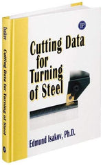 Industrial Press - Cutting Data for Turning of Steel Publication, 1st Edition - by Edmund Isakov, Industrial Press, 2008 - Americas Tooling