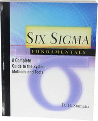 Made in USA - Six Sigma Fundamentals: A Complete Guide to the System, Methods and Tools Publication, 1st Edition - by Dean H. Stamatis, 2003 - Americas Tooling