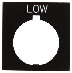 Eaton Cutler-Hammer - Square, Legend Plate - Low - Black Background, 30-1/2mm Hole Diameter, 1.77 Inch Square - Americas Tooling