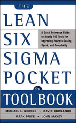 McGraw-Hill - Lean Six Sigma Pocket Toolbook: A Quick Reference Guide to 70 Tools for Improving Quality and Speed Publication, 1st Edition - by Michael L. George, John Maxey, David T. Rowlands & Malcolm Upton, McGraw-Hill, 2004 - Americas Tooling