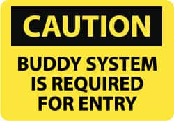 NMC - "Caution - Buddy System Is Required for Entry", 10" Long x 14" Wide, Rigid Plastic Safety Sign - Rectangle, 0.05" Thick, Use for Accident Prevention - Americas Tooling