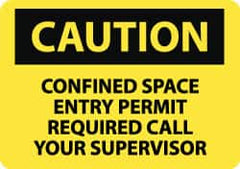 NMC - "Caution - Confined Space - Entry Permit Required - Call Your Supervisor", 10" Long x 14" Wide, Rigid Plastic Safety Sign - Rectangle, 0.05" Thick, Use for Accident Prevention - Americas Tooling