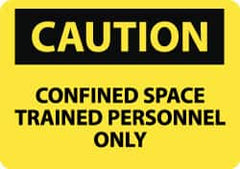 NMC - "Caution - Confined Space - Trained Personnel Only", 10" Long x 14" Wide, Rigid Plastic Safety Sign - Rectangle, 0.05" Thick, Use for Accident Prevention - Americas Tooling