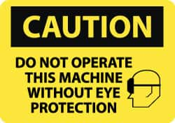 NMC - "Caution - Do Not Operate This Machine without Eye Protection", 10" Long x 14" Wide, Rigid Plastic Safety Sign - Rectangle, 0.05" Thick, Use for Accident Prevention - Americas Tooling