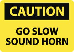 NMC - "Caution - Go Slow - Sound Horn", 10" Long x 14" Wide, Rigid Plastic Safety Sign - Rectangle, 0.05" Thick, Use for Accident Prevention - Americas Tooling