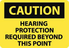 NMC - "Caution - Hearing Protection Required Beyond This Point", 10" Long x 14" Wide, Rigid Plastic Safety Sign - Rectangle, 0.05" Thick, Use for Accident Prevention - Americas Tooling